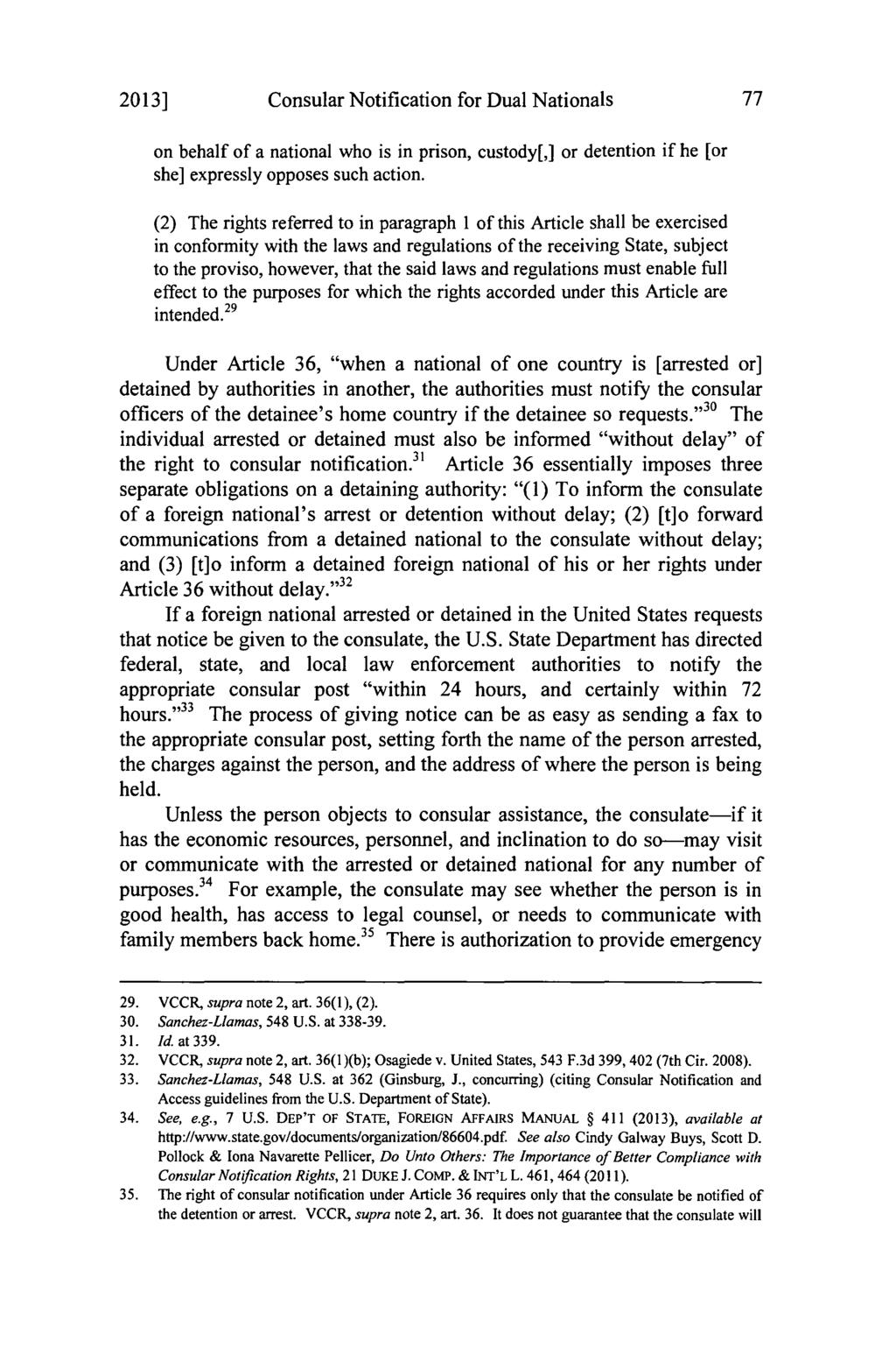2013] Consular Notification for Dual Nationals 77 on behalf of a national who is in prison, custody[,] or detention if he [or she] expressly opposes such action.