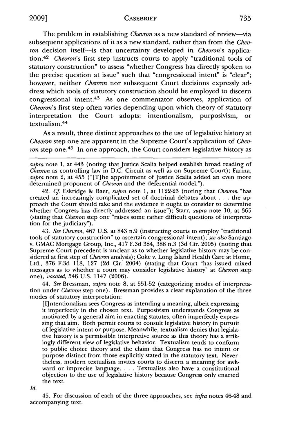 2009] Forte: May Legislative History Be Considered at Chevron Step One: The Th CASEBRIEF The problem in establishing Chevron as a new standard of review-via subsequent applications of it as a new