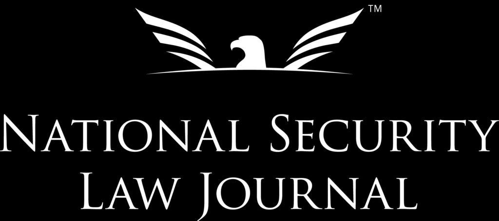 ISSN: 2373-8464 The National Security Law Journal is a student-edited legal periodical published twice annually at George Mason University School of Law in Arlington, Virginia.