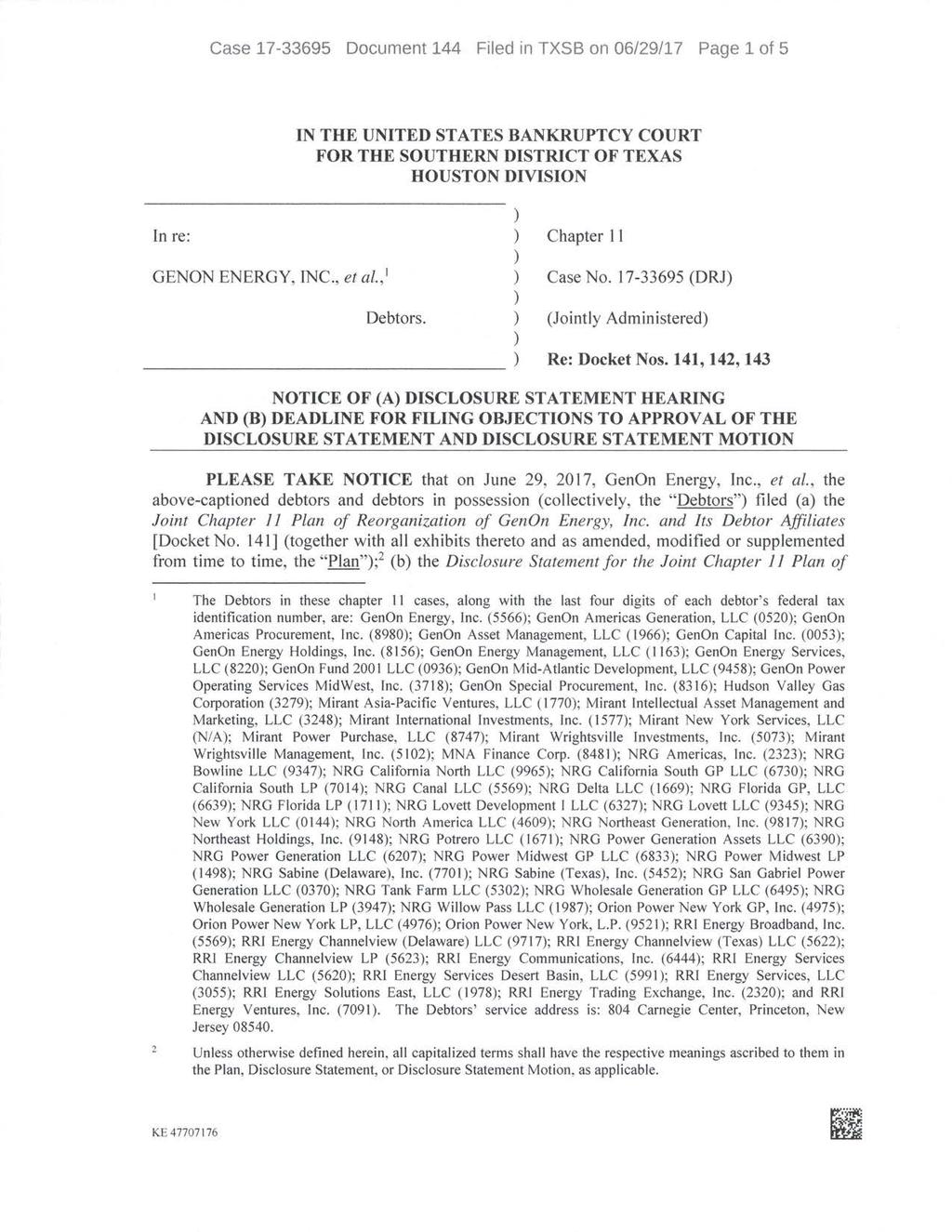 Case 17-33695 Document 144 Filed in TXSB on 06/29/17 Page 1 of 5 IN THE UNITED STATES BANKRUPTCY COURT FOR THE SOUTHERN DISTRICT OF TEXAS HOUSTON DIVISION In re: Chapter II GENON ENERGY, INC.. et a/.