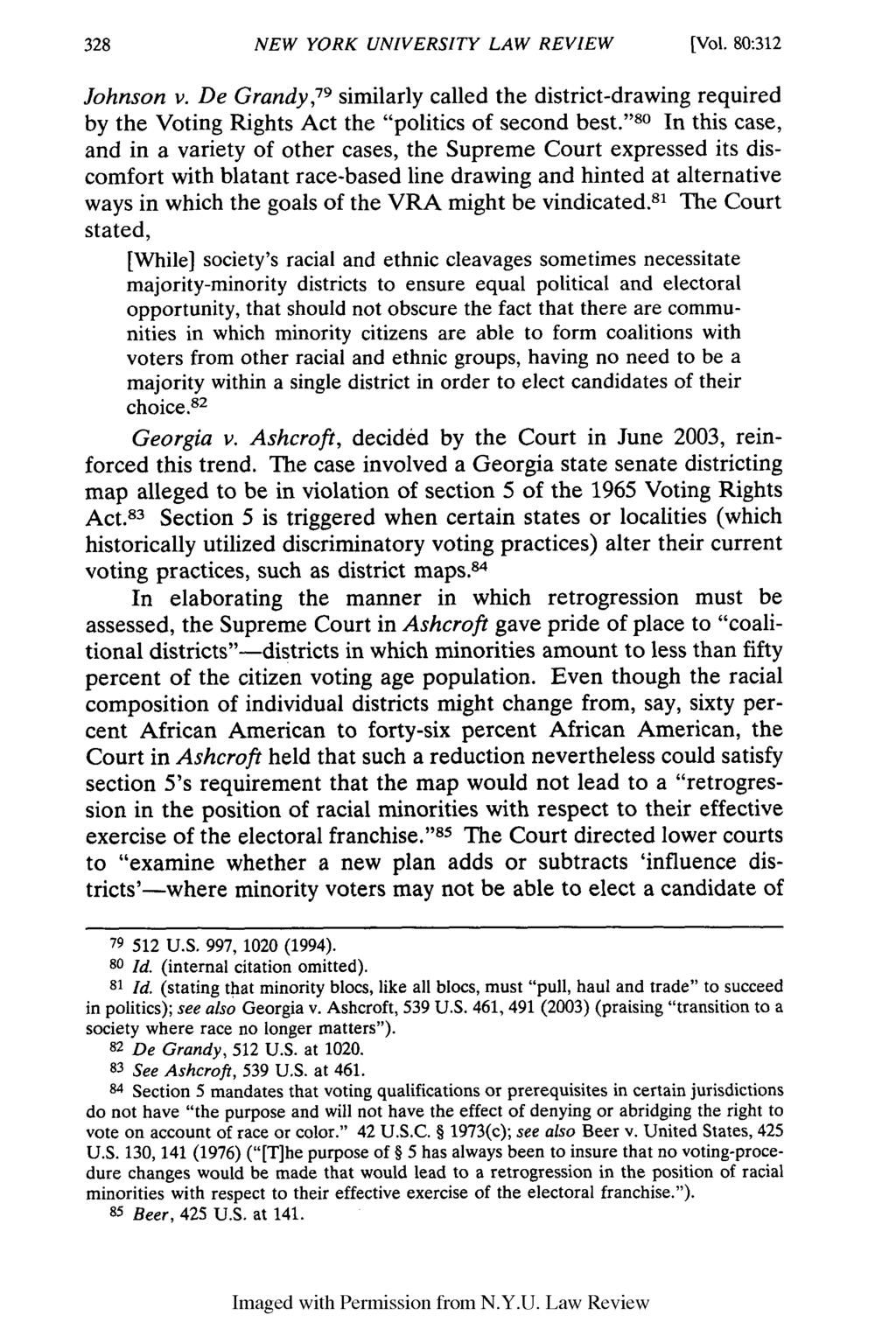 NEW YORK UNIVERSITY LAW REVIEW [Vol. 80:312 Johnson v. De Grandy, 79 similarly called the district-drawing required by the Voting Rights Act the "politics of second best.