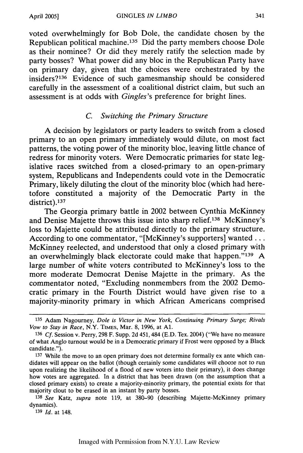 April 2005] GINGLES IN LIMBO voted overwhelmingly for Bob Dole, the candidate chosen by the Republican political machine. 135 Did the party members choose Dole as their nominee?