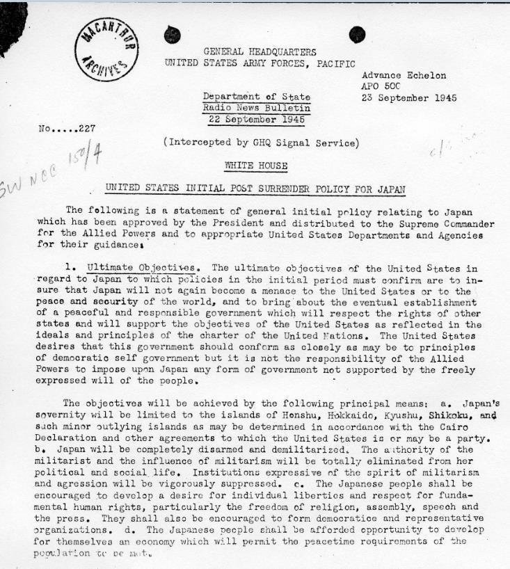 DOCUMENT: Official US Policy for Japan, September 23, 1945 The United States led the Allied Occupation of Japan and outlined several main goals for the Occupation.