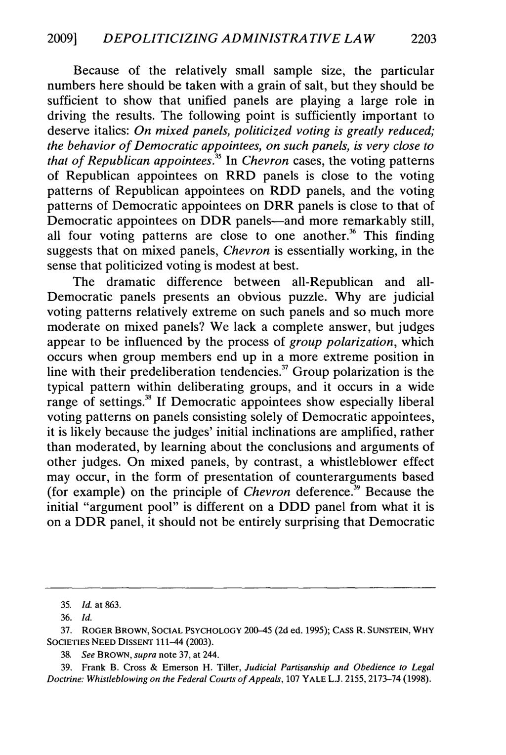 2009] DEPOLITICIZING ADMINISTRATIVE LAW 2203 Because of the relatively small sample size, the particular numbers here should be taken with a grain of salt, but they should be sufficient to show that