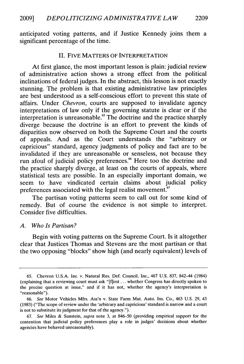 2009] DEPOLITICIZING ADMINISTRATIVE LAW 2209 anticipated voting patterns, and if Justice Kennedy joins them a significant percentage of the time. II.