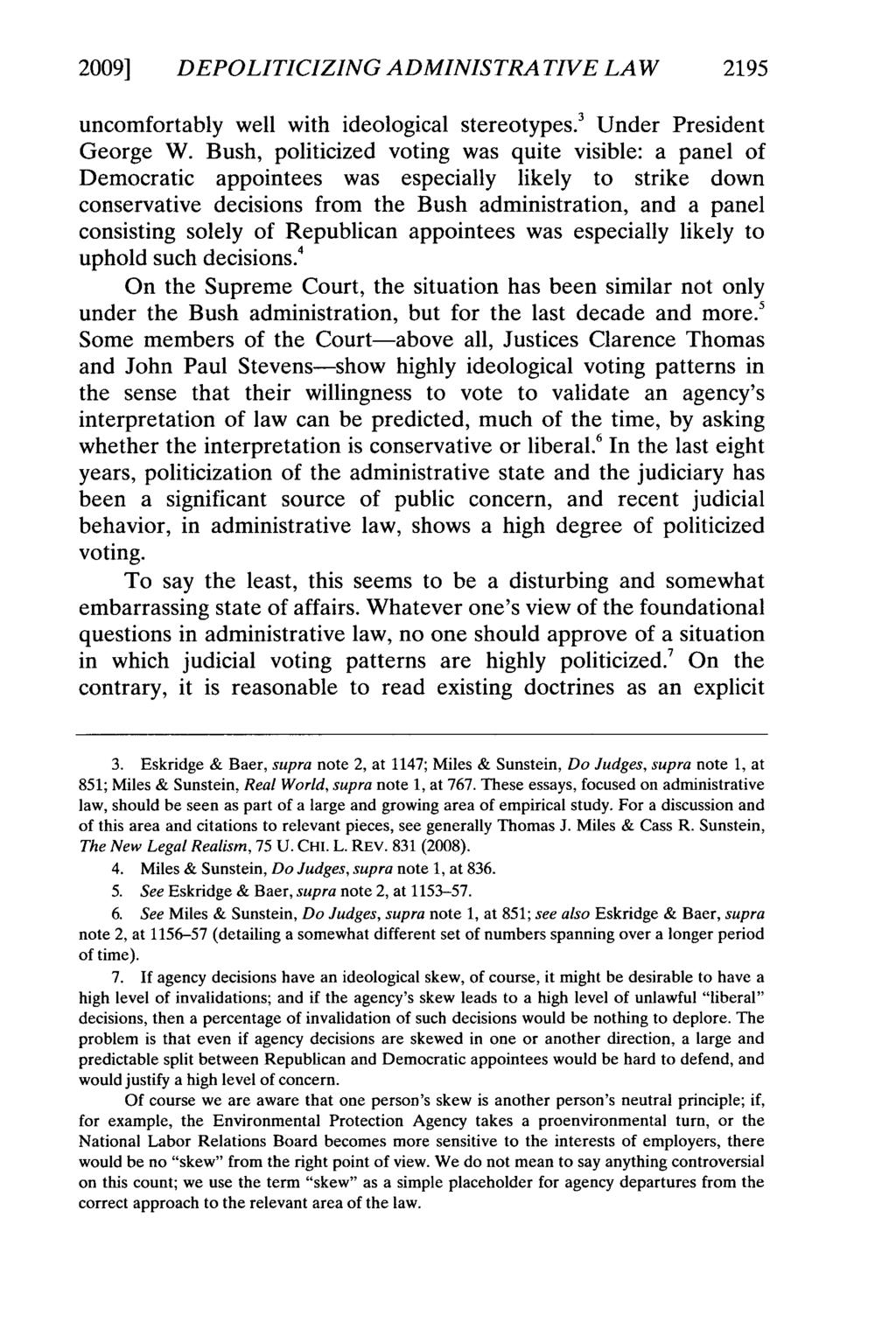 2009] DEPOLITICIZING ADMINISTRATIVE LAW 2195 uncomfortably well with ideological stereotypes. 3 Under President George W.