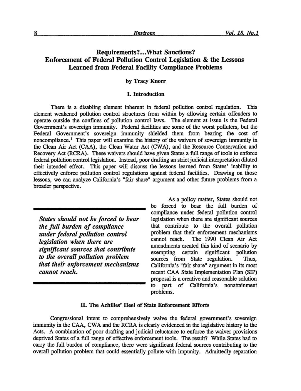 Envirns~ VoL 18. No.1 Requirements?...What Sanctions? Enforcement of Federal Pollution Control Legislation & the Lessons Learned from Federal Facility Compliance Problems by Tracy Knorr I.