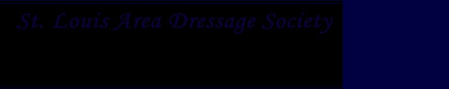 1 The mission of SLADS shall be to foster an interest in, and greater understanding of, dressage among people in the greater St. Louis area.