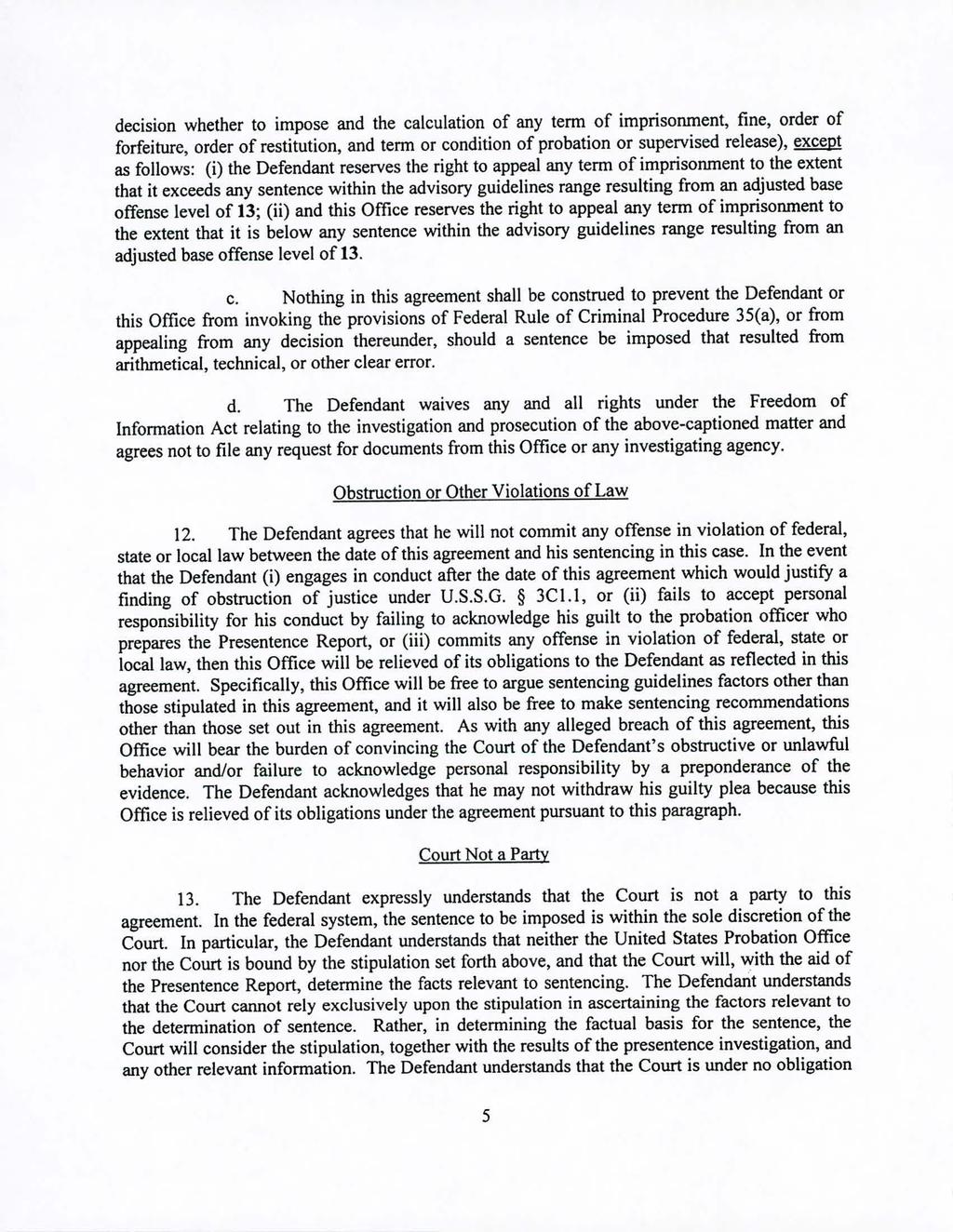 Case 8:16-cr-00023-WGC Document 5 Filed 02/01/16 Page 5 of 7 decision whether to impose and the calculation of any term of imprisonment, fine, order of forfeiture, order of restitution, and term or