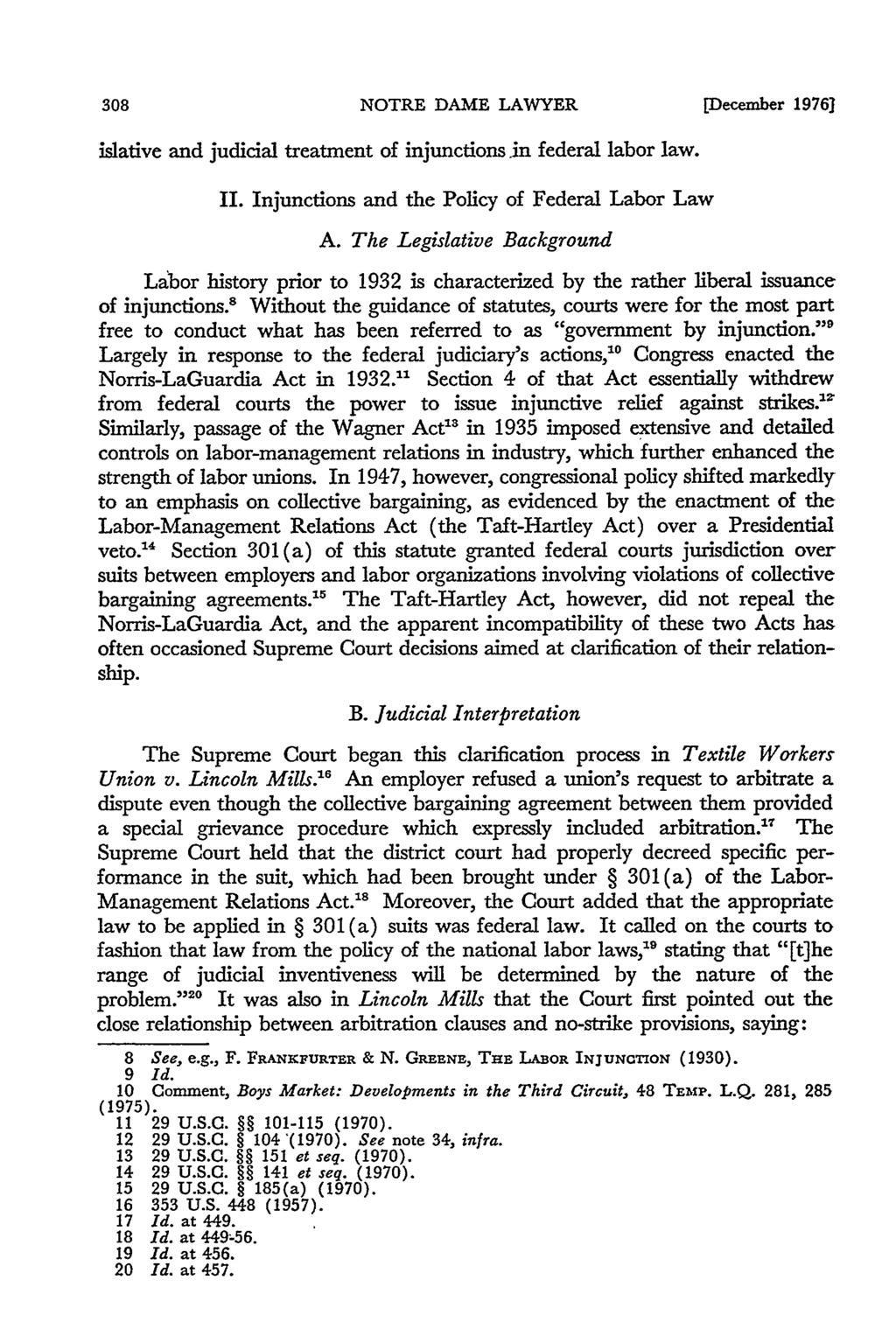 NOTRE DAME LAWYER [December 1976] islative and judicial treatment of injunctions in federal labor law. II. Injunctions and the Policy of Federal Labor Law A.