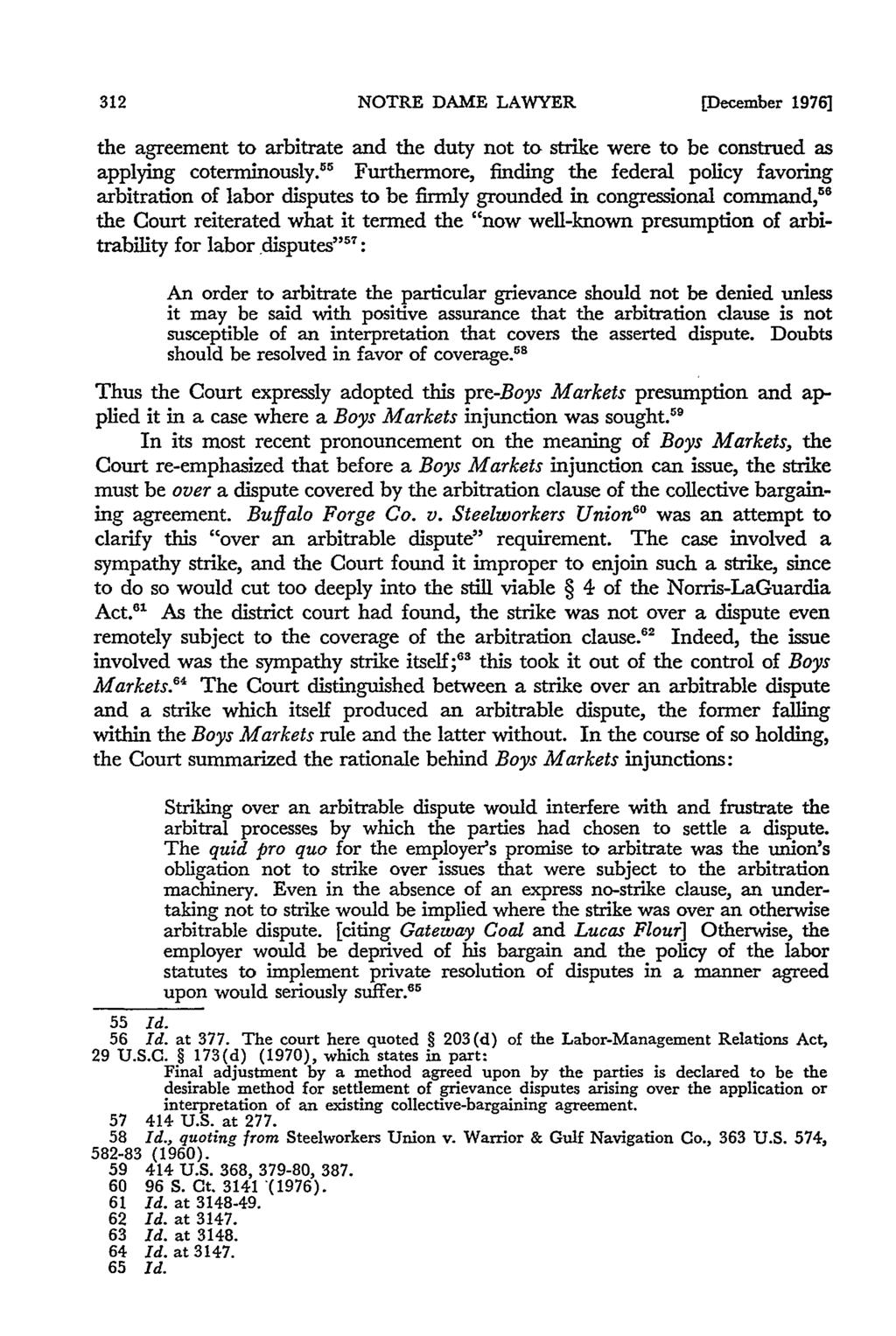 NOTRE DAME LAWYER [December 1976] the agreement to arbitrate and the duty not to strike were to be construed as applying coterminously.