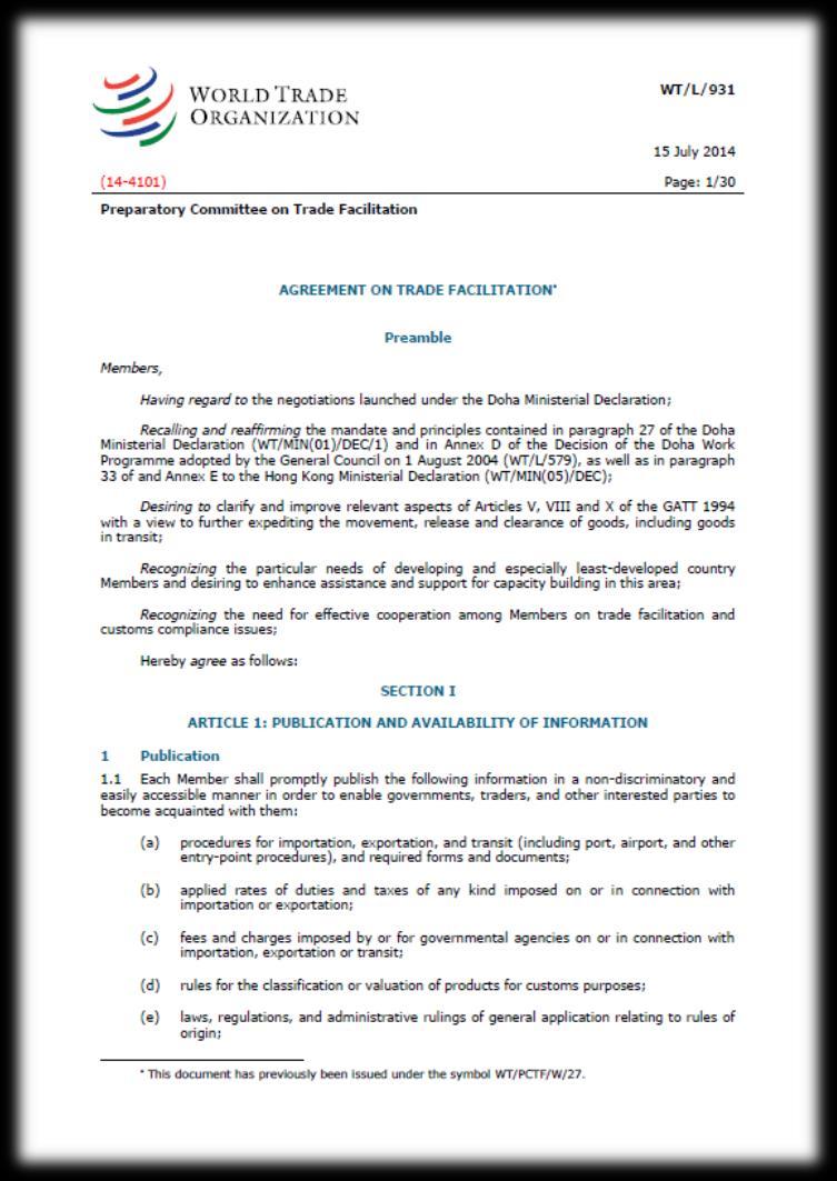 Trade Facilitation Agreement Section I: 12 articles with 38 technical measures Section II: Special and Differential