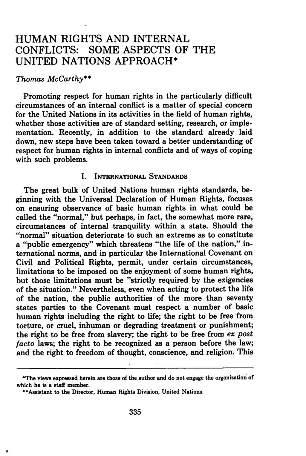 HUMAN RIGHTS AND INTERNAL CONFLICTS: SOME ASPECTS OF THE UNITED NATIONS APPROACH* Thomas McCarthy** Promoting respect for human rights in the particularly difficult circumstances of an internal