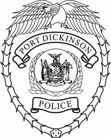 The Village of Port Dickinson Department of Police Village Hall, 786 Chenango Street Port Dickinson, New York 13901 Telephone: (607) 722-1255 Fax: (607) 722-0072 Douglas E.