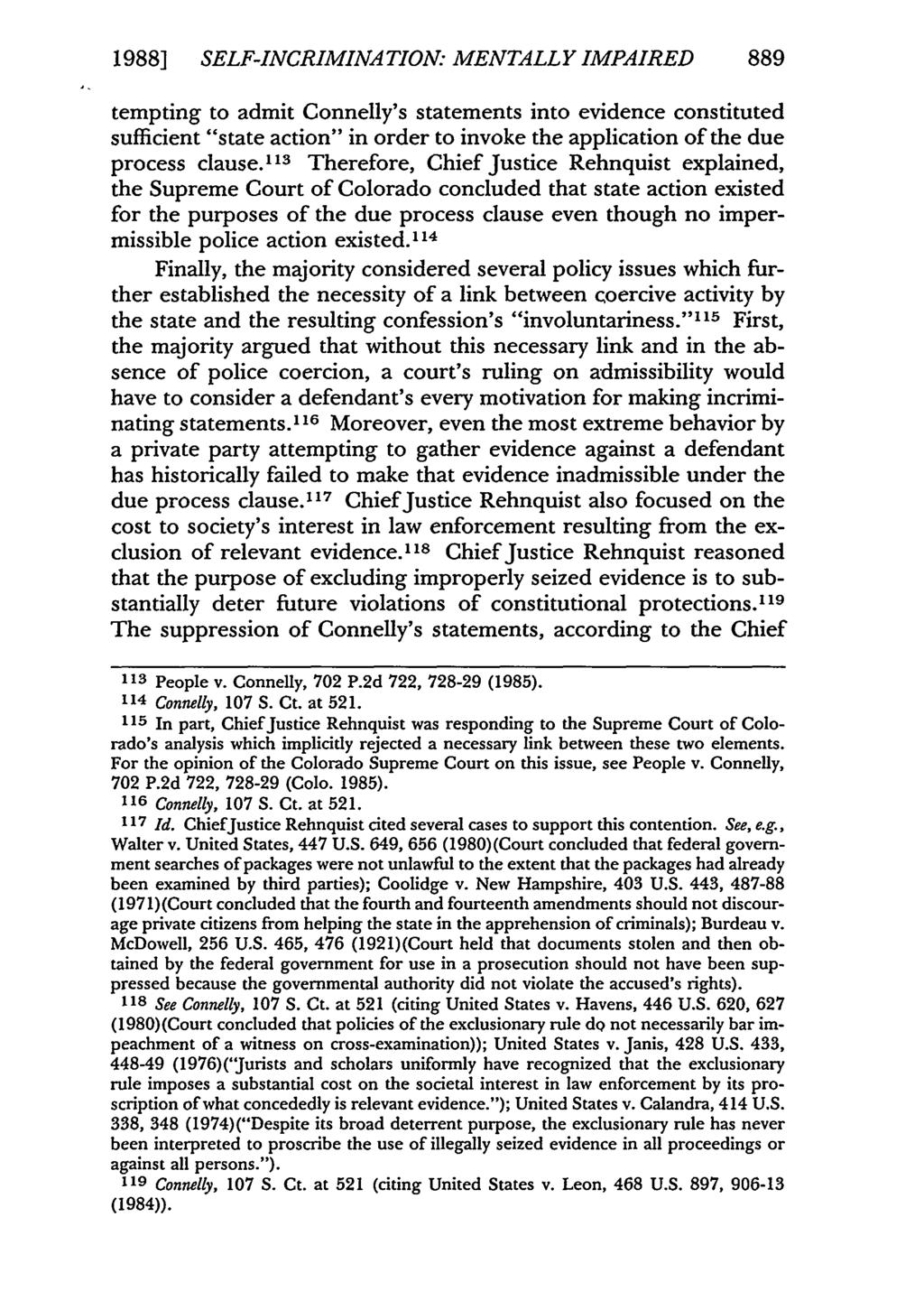 1988] SELF-INCRIMINATION: MENTALLY IMPAIRED 889 tempting to admit Connelly's statements into evidence constituted sufficient "state action" in order to invoke the application of the due process