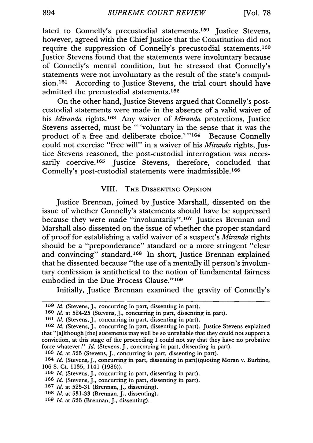 894 SUPREME COURT REVIEW [Vol. 78 lated to Connelly's precustodial statements.