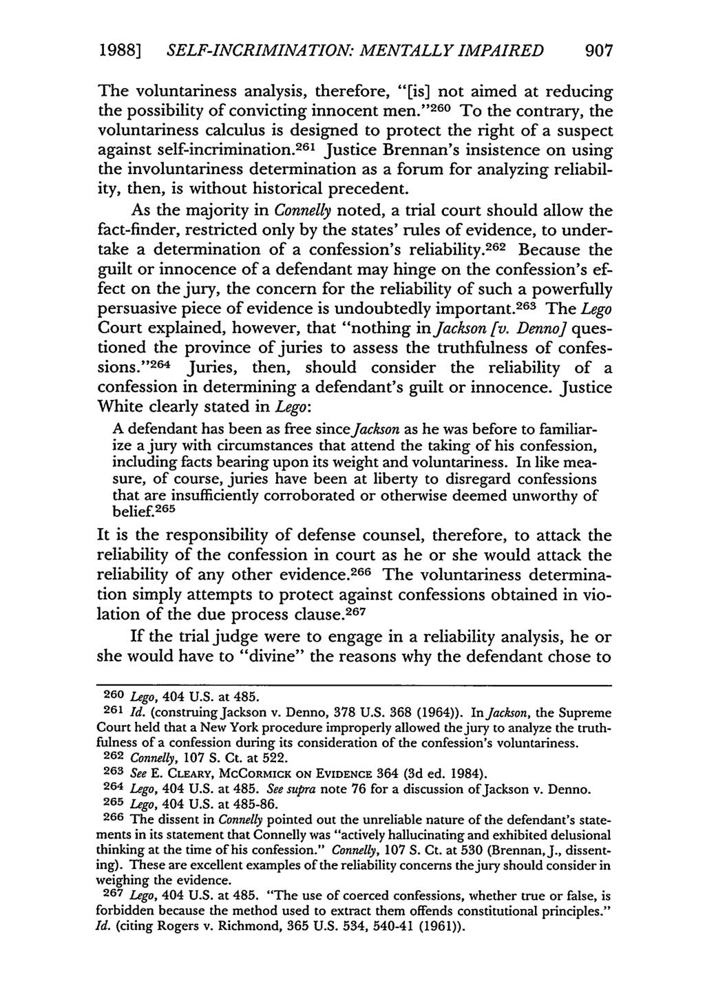 1988] SELF-INCRIMINATION: MENTALLY IMPAIRED 907 The voluntariness analysis, therefore, "[is] not aimed at reducing the possibility of convicting innocent men.