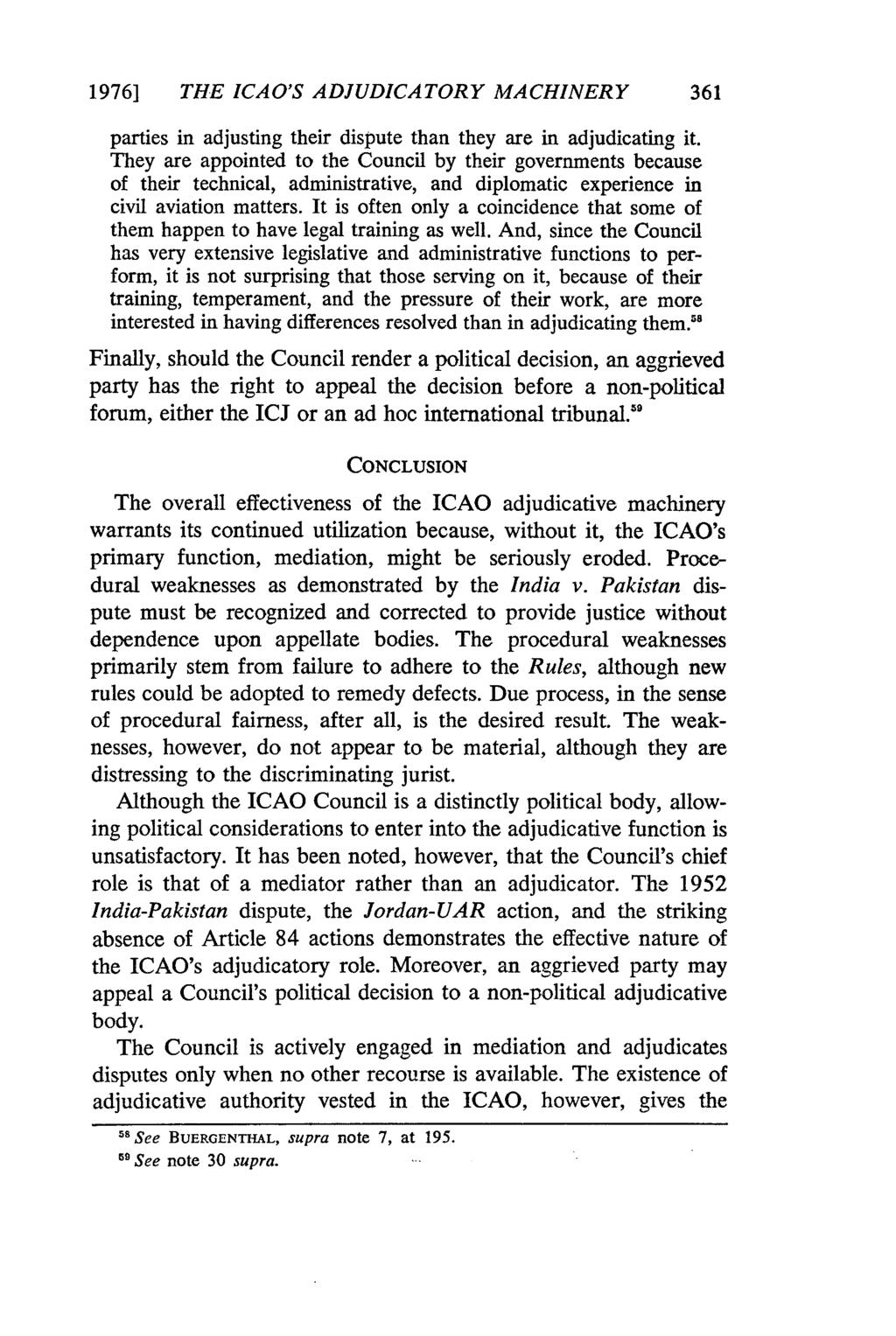 1976] THE ICAO'S ADJUDICATORY MACHINERY 361 parties in adjusting their dispute than they are in adjudicating it.