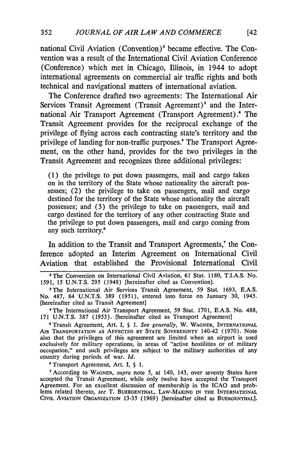 JOURNAL OF AIR LAW AND COMMERCE national Civil Aviation (Convention)' became effective.