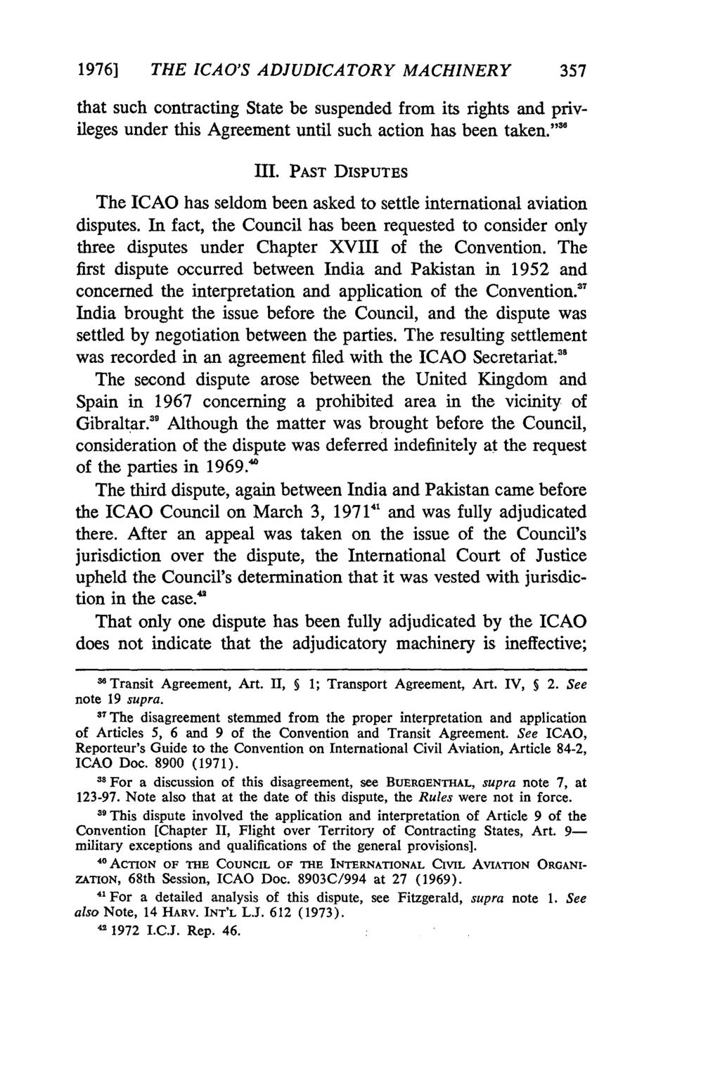 1976] THE ICAO'S ADJUDICATORY MACHINERY 357 that such contracting State be suspended from its rights and privileges under this Agreement until such action has been taken."' III.