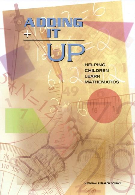 Adding It Up Ø Study by leading mathematicians Ø Published by the National Academies