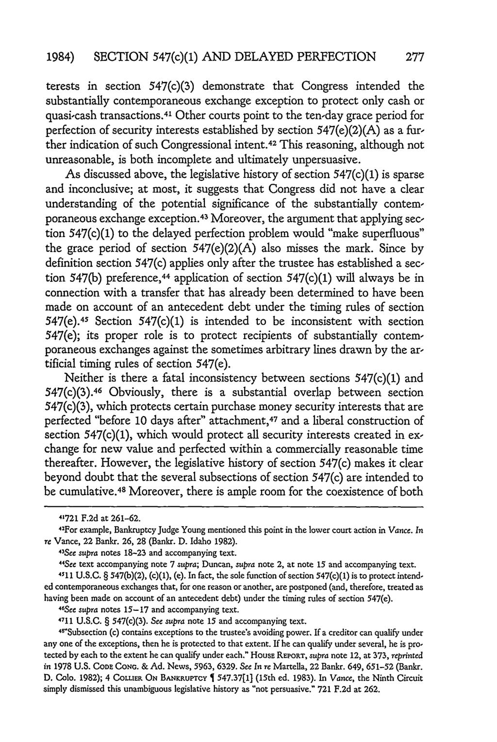 1984) SECTION 547(c)(1) AND DELAYED PERFECTION 277 terests in section 547(c)(3) demonstrate that Congress intended the substantially contemporaneous exchange exception to protect only cash or