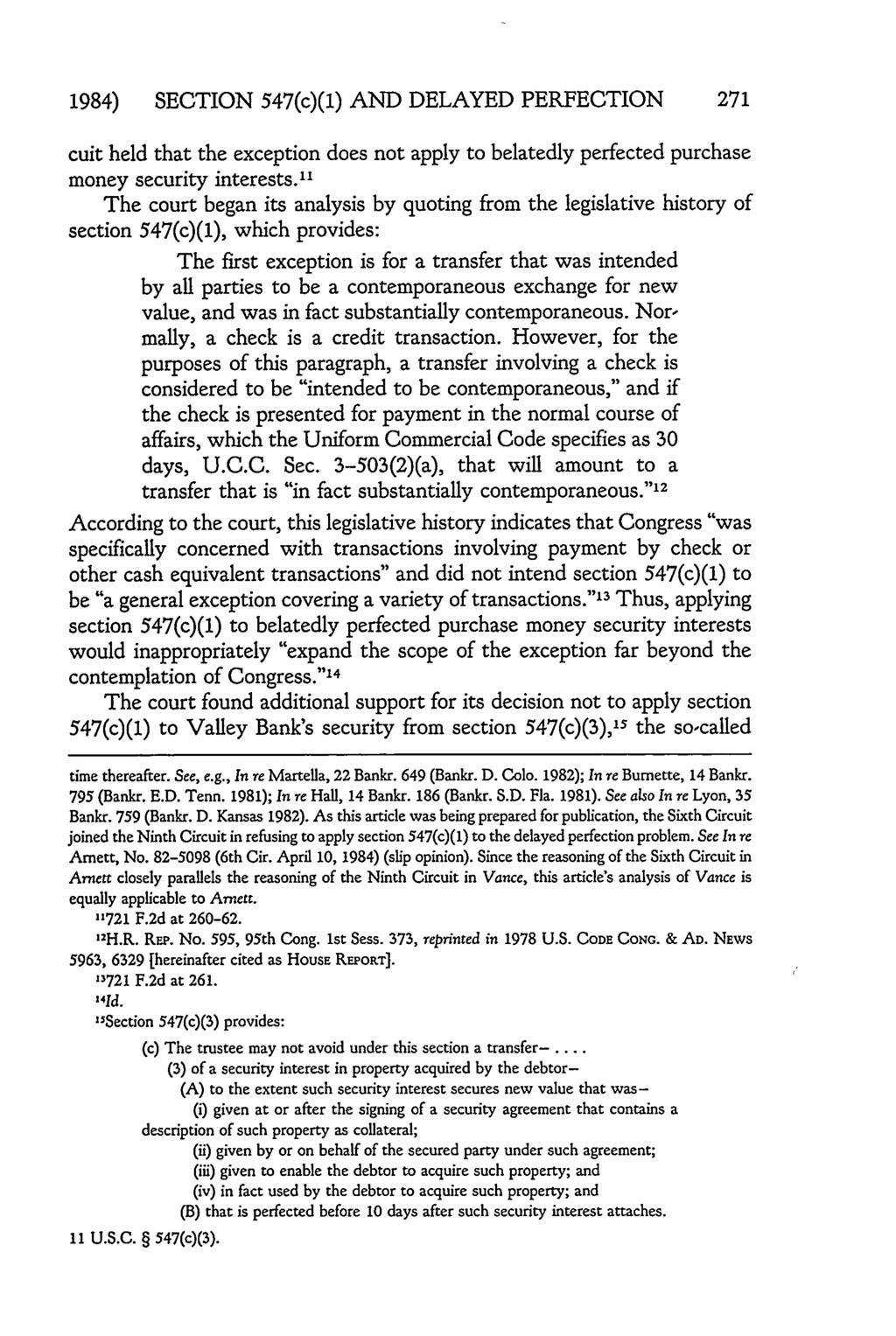 1984) SECTION 547(c)(1) AND DELAYED PERFECTION 271 cuit held that the exception does not apply to belatedly perfected purchase money security interests.