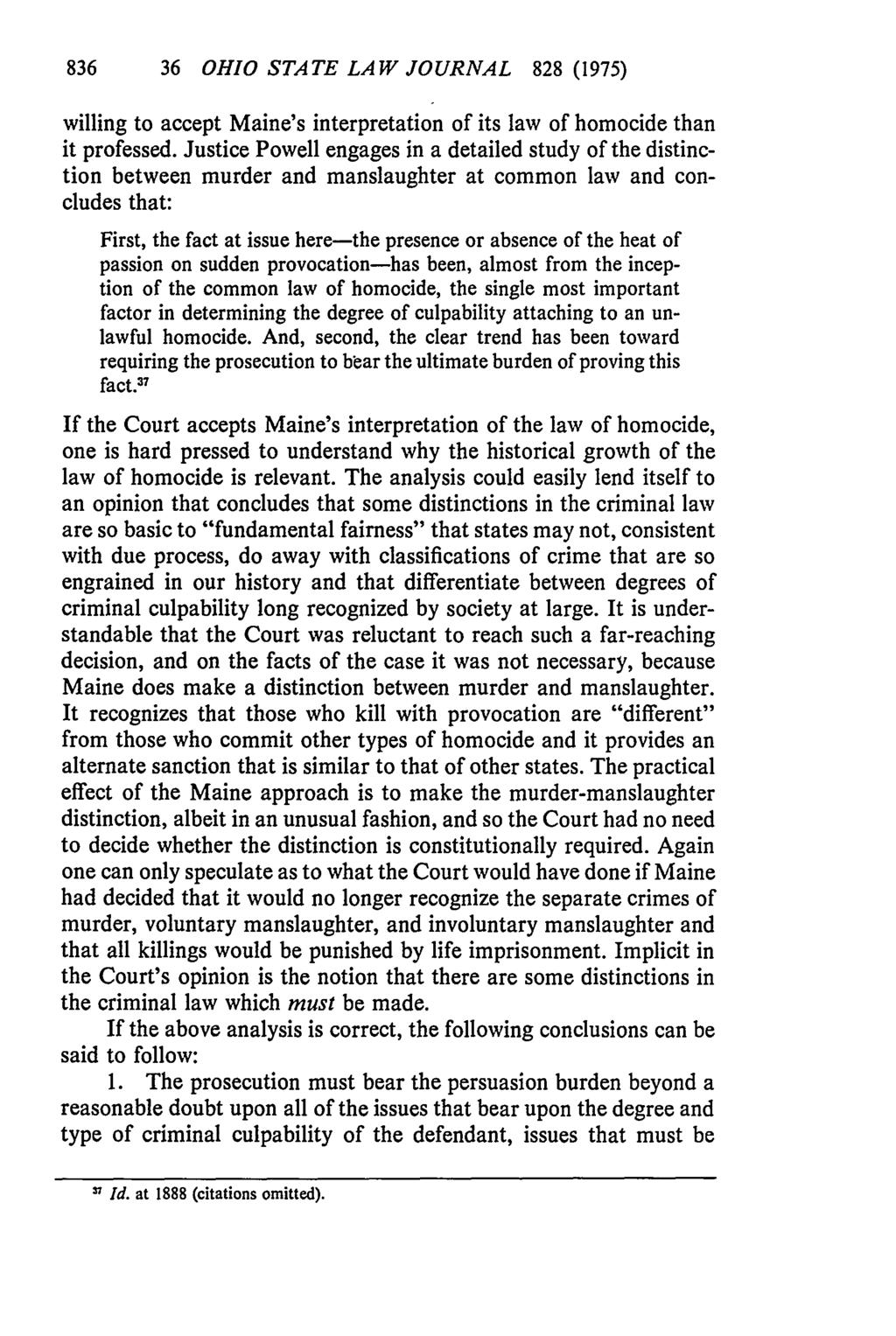 36 OHIO STATE LAW JOURNAL 828 (1975) willing to accept Maine's interpretation of its law of homocide than it professed.