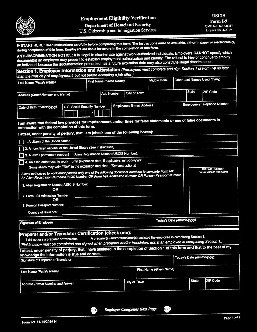 Employers are liable for errors in the completion of this form. ANTI-DISCRIMINATION NOTICE: It is illegal to discriminate against work-authorized individuals.