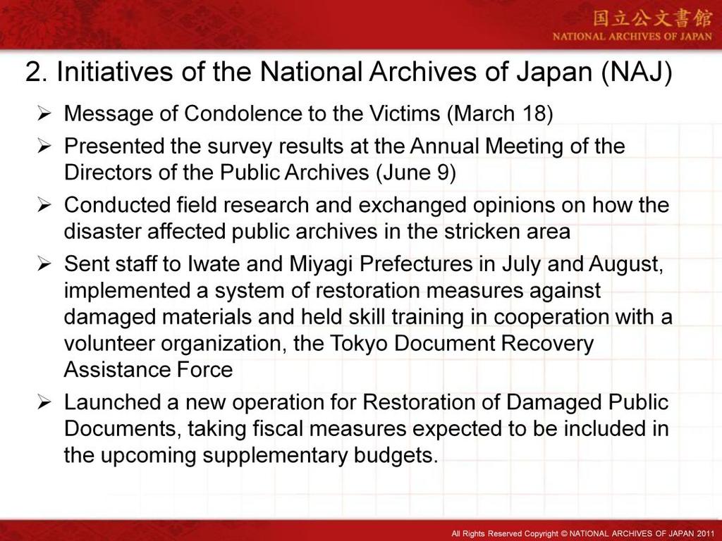 Now, I would like to speak about "Initiatives of the National Archives of Japan" towards the Great East Japan