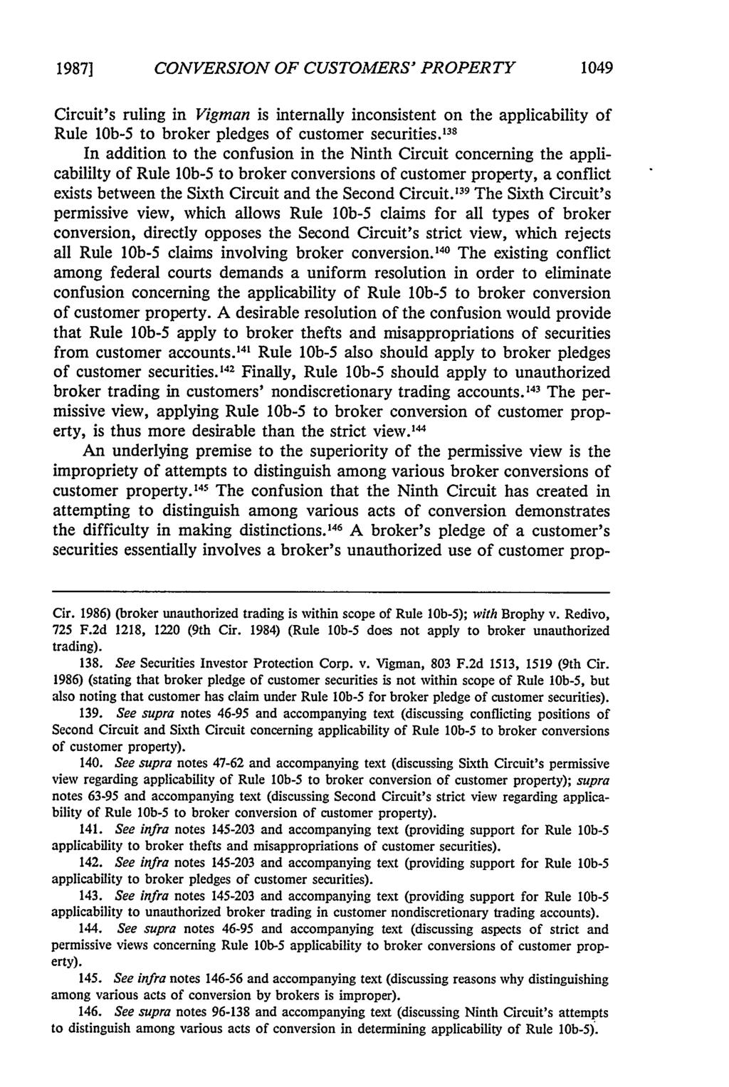 1987] CONVERSION OF CUSTOMERS' PROPERTY 1049 Circuit's ruling in Vigman is internally inconsistent on the applicability of Rule lob-5 to broker pledges of customer securities.