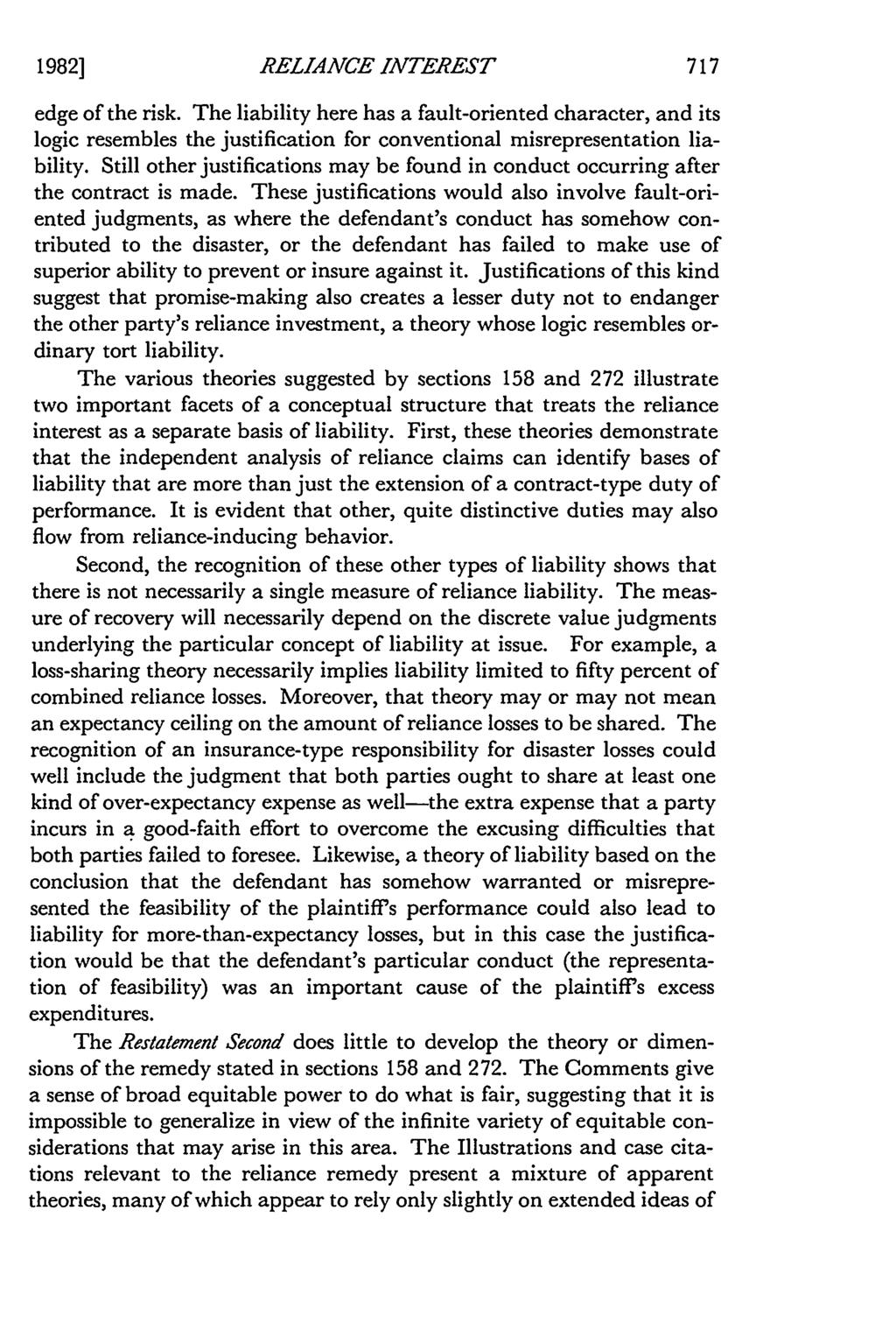1982] RELIANCE INTEREST edge of the risk. The liability here has a fault-oriented character, and its logic resembles the justification for conventional misrepresentation liability.