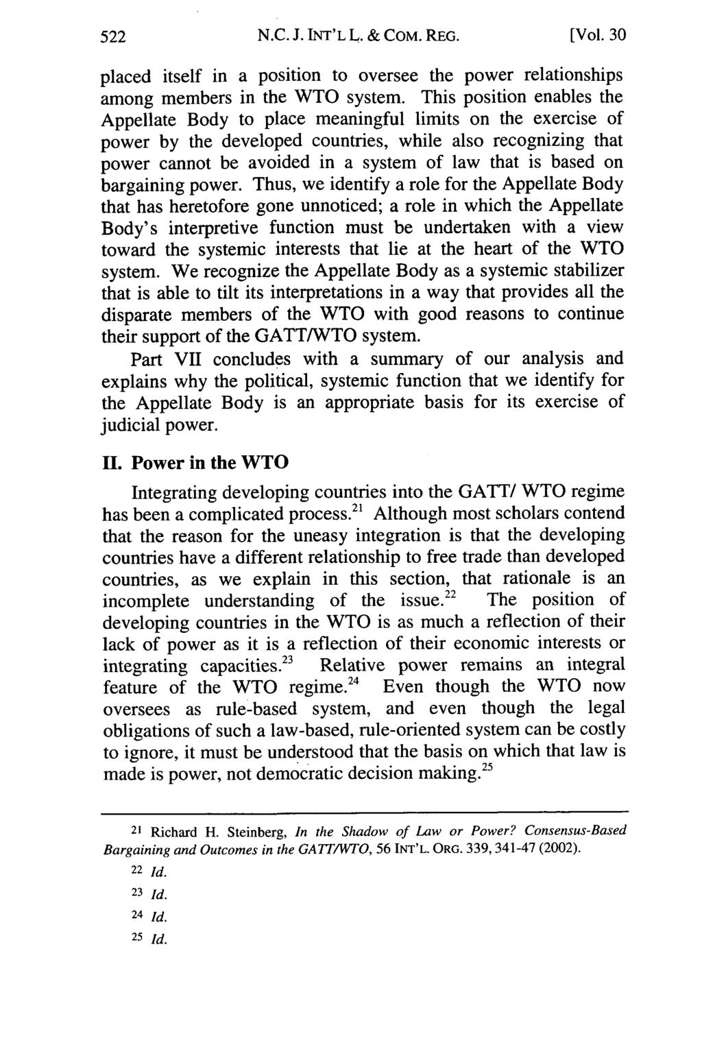 N.C. J. INT'L L. & COM. REG. [Vol. 30 placed itself in a position to oversee the power relationships among members in the WTO system.
