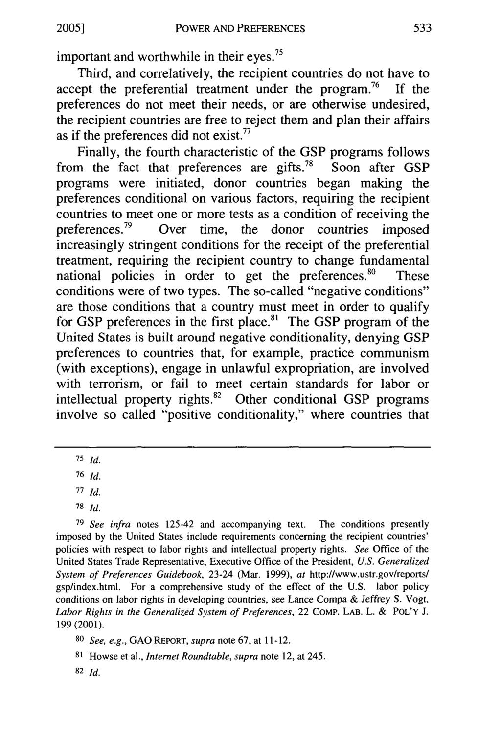 2005] POWER AND PREFERENCES important and worthwhile in their eyes. 75 Third, and correlatively, the recipient countries do not have to accept the preferential treatment under the program.