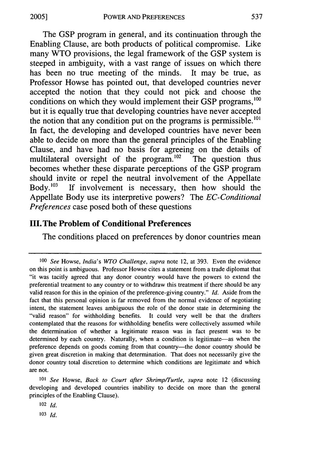 2005] POWER AND PREFERENCES The GSP program in general, and its continuation through the Enabling Clause, are both products of political compromise.
