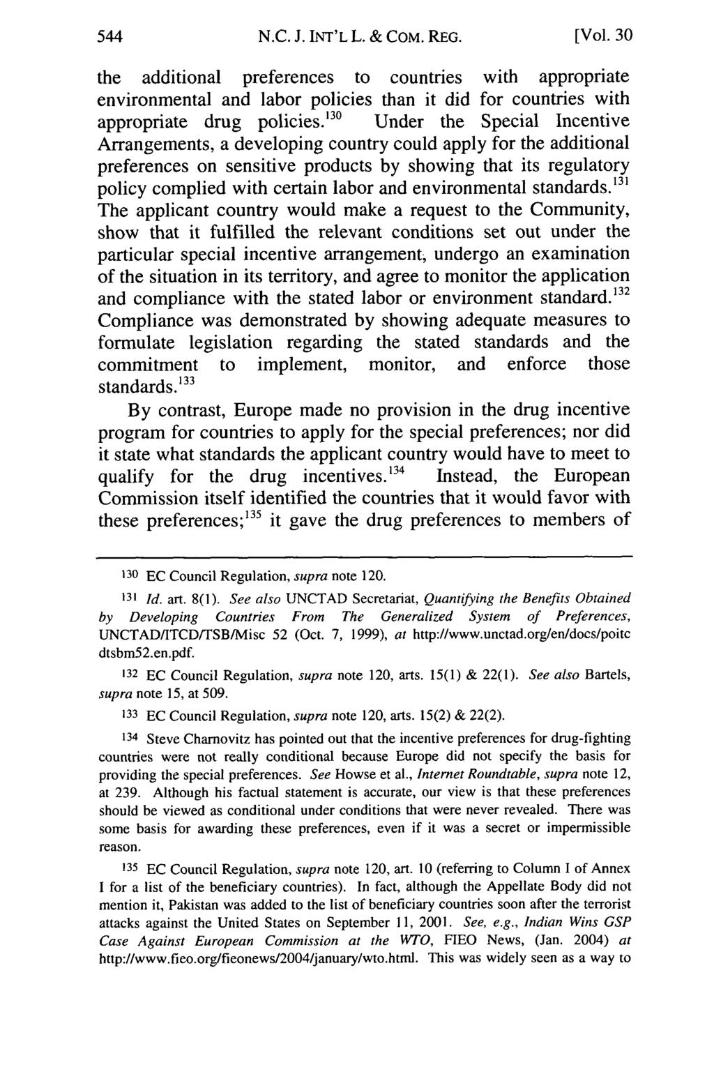 N.C. J. INT'L L. & COM. REG. [Vol. 30 the additional preferences to countries with appropriate environmental and labor policies than it did for countries with appropriate drug policies.