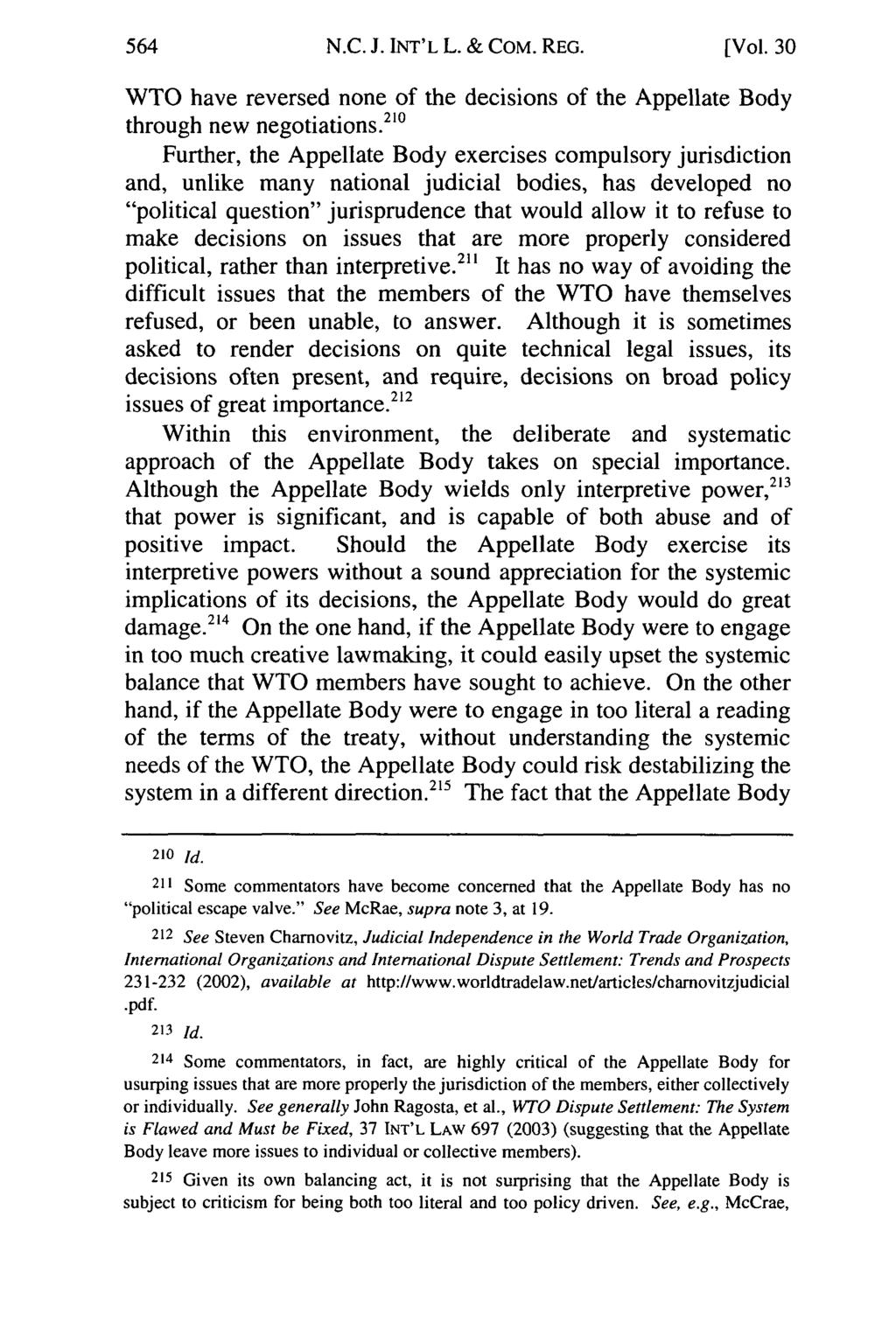N.C. J. INT'L L. & COM. REG. [Vol. 30 WTO have reversed none of the decisions of the Appellate Body through new negotiations.