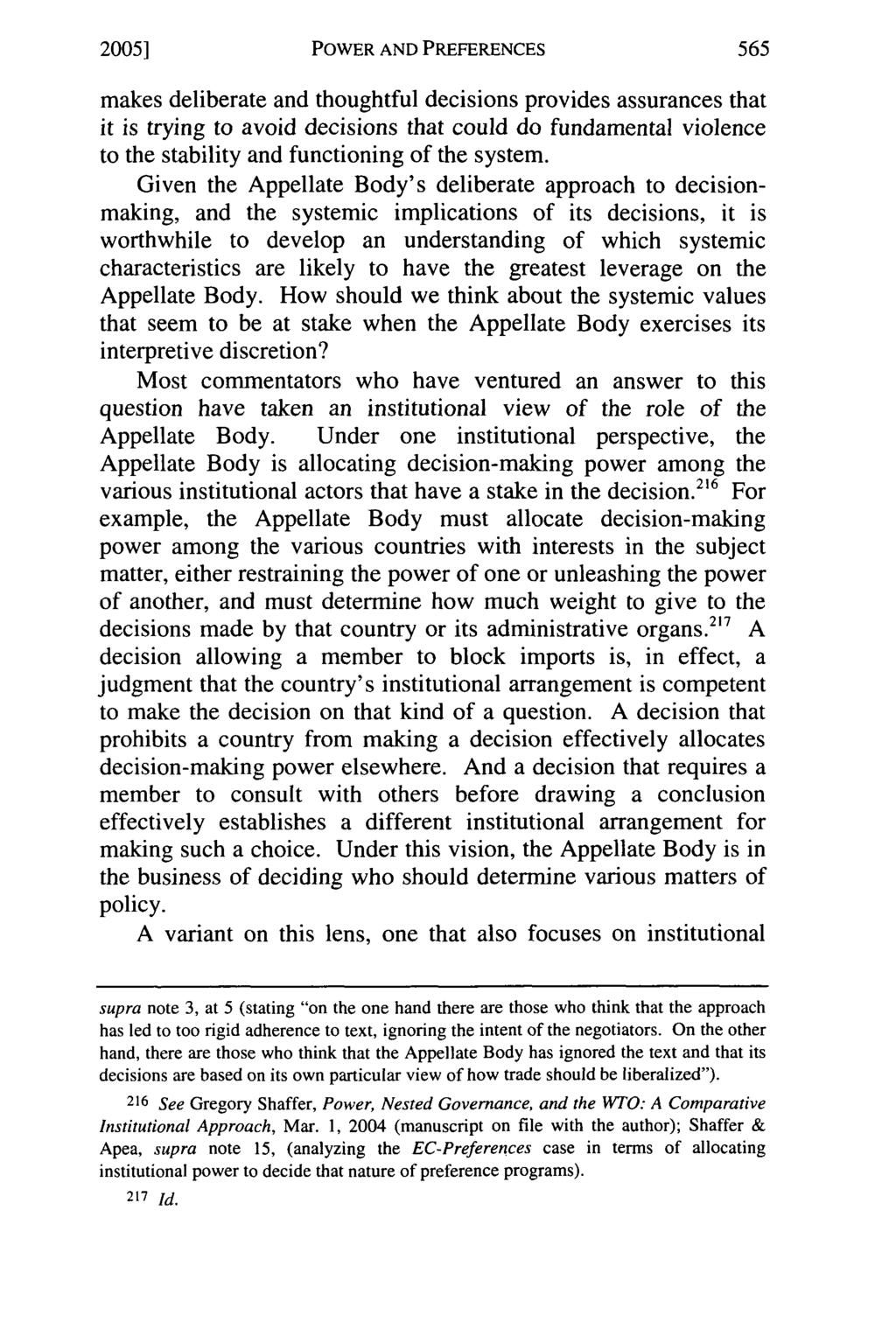 2005] POWER AND PREFERENCES makes deliberate and thoughtful decisions provides assurances that it is trying to avoid decisions that could do fundamental violence to the stability and functioning of