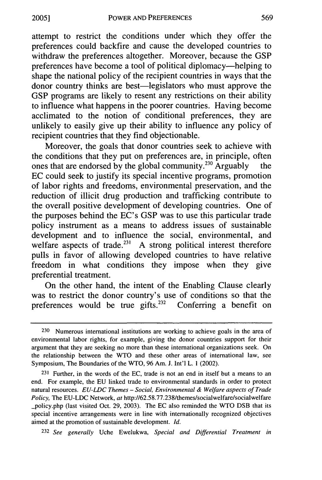 2005] POWER AND PREFERENCES attempt to restrict the conditions under which they offer the preferences could backfire and cause the developed countries to withdraw the preferences altogether.