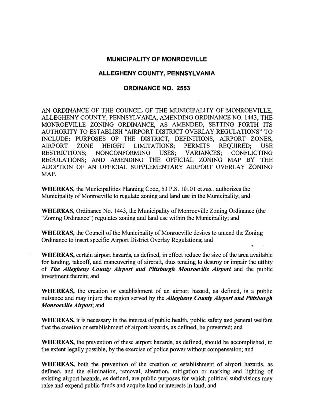 MUNICIPALITY OF MONROEVILLE ALLEGHENY COUNTY, PENNSYLVANIA ORDINANCE NO. 2553 AN ORDINANCE OF THE COUNCIL OF THE MUNICIPALITY OF MONROEVILLE, ALLEGHENY COUNTY, PENNSYLVANIA, AMENDING ORDINANCE NO.