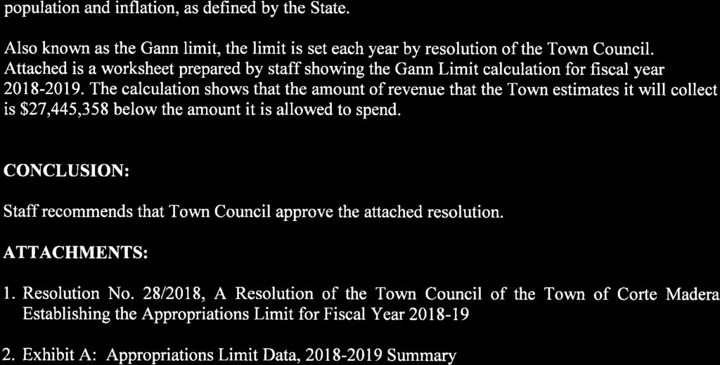 population and inflation, as defined by the State. Also known as the Gann limit, the limit is set each yearby resolution of the Town Council.