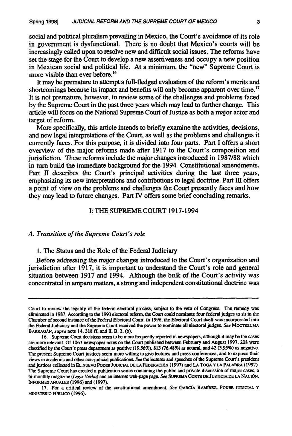 Spring 1998] JUDICIAL REFORM AND THE SUPREME COURT OF MEXICO 3 social and political pluralism prevailing in Mexico, the Court's avoidance of its role in government is dysfunctional.