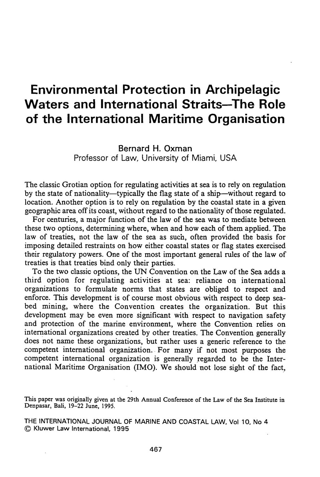 Environmental Protection in Archipelagic Waters and International Straits-The Role of the International Maritime Organisation Bernard H.