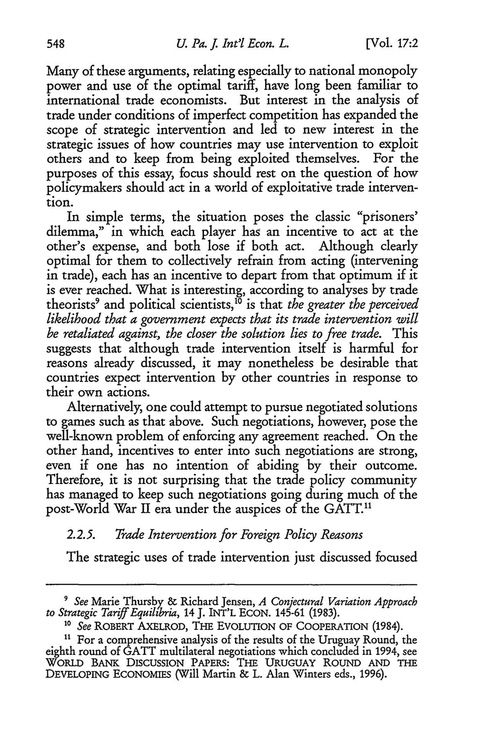 U. Pa. 1. Int'l Econ. L. [Vol. 17:2 Many of these arguments, relating especially to national monopoly power and use of the optimal tariff, have long been familiar to international trade economists.