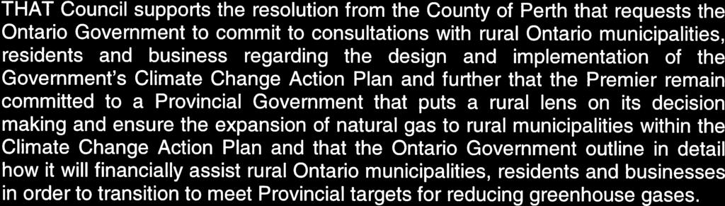 and business regarding the design and implementation of the Government s Climate Change Action Plan and further that the Premier remain committed to a Provincial Government that puts a rural lens on
