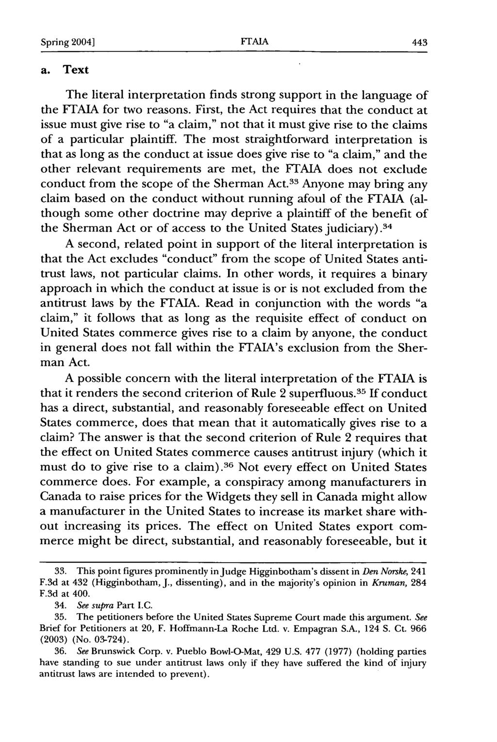 Spring 2004] FTAIA a. Text The literal interpretation finds strong support in the language of the FTAIA for two reasons.