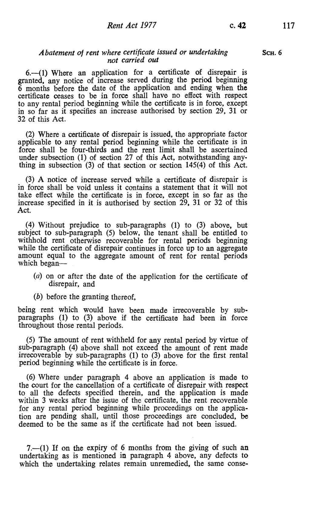 Rent Act 1977 c. 42 117 Abatement of rent where certificate issued or undertaking Sex. 6 not carried out 6.