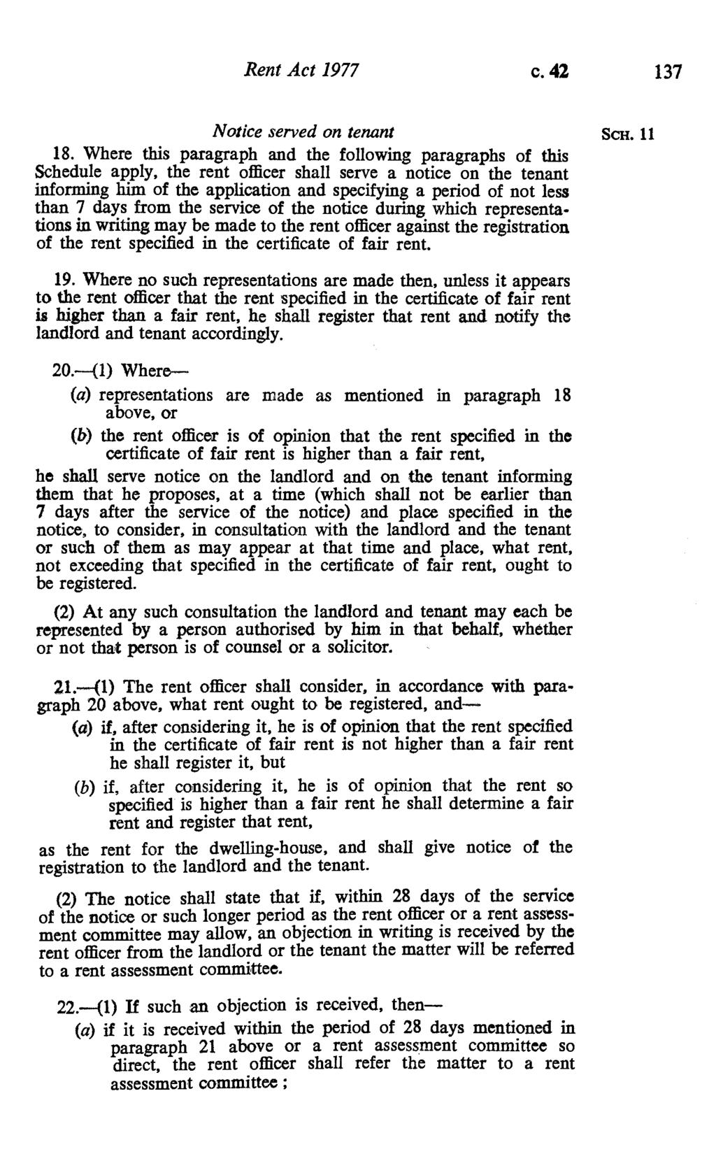 Rent Act 1977 c. 42 137 Notice served on tenant SCH. 11 18.