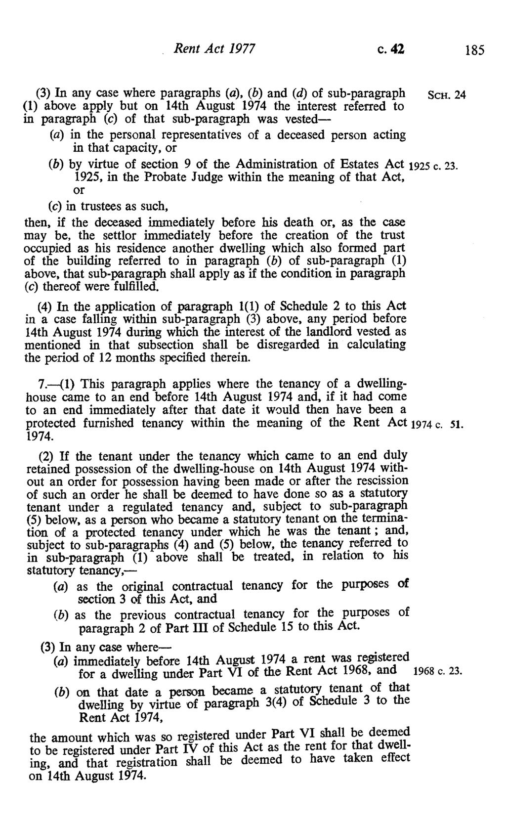 Rent Act 1977 c. 42 185 (3) In any case where paragraphs (a), (b) and (d) of sub-paragraph Scx.