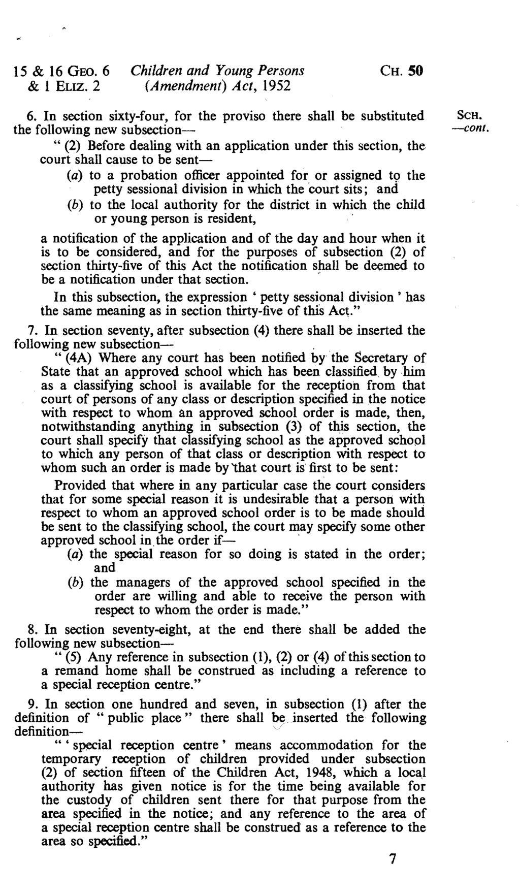 15 & 16 GEO. 6 Children and Young Persons CH. 50 & I Errz. 2 (Amendment) Act, 1952 6.